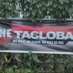 Tacloban was blanketed in all kinds of "inspirational" slogans after super typhoon Yolanda